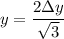 y=\dfrac{2\Delta y}{\sqrt{3}}