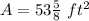 A=53\frac{5}{8}\ ft^{2}