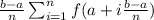 \frac{b-a}{n} \sum_{i=1}^n f(a + i \frac{b-a}{n})