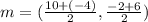 m=(\frac{10+(-4)}{2},\frac{-2+6}{2})