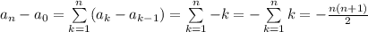 a_n-a_0=\sum\limits_{k=1}^n (a_k - a_{k-1}) =\sum\limits_{k=1}^n -k = -\sum\limits_{k=1}^n k = - \frac{n(n+1)}{2}