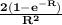 \bf \frac{2(1-e^{-R})}{R^2}