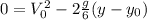 0=V_{0}^{2}-2\frac{g}{6}(y-y_{0})