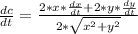 \frac{dc}{dt} =\frac{2*x*\frac{dx}{dt} +2*y*\frac{dy}{dt}}{2*\sqrt{x^2+y^2} }