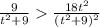 \frac{9}{t^2+9}  \frac{18t^2}{(t^2+9)^2}