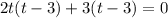 2t(t-3)+3(t-3)=0