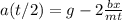 a(t/2) = g-2\frac{bx}{mt}