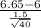 \frac{6.65-6}{\frac{1.5}{\sqrt{40} } }