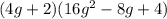 (4g+2)(16g^2-8g+4)