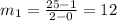 m_1=\frac{25-1}{2-0}=12