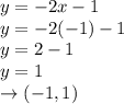 y=-2x-1\\y=-2(-1)-1\\y=2-1\\y=1\\\rightarrow(-1,1)