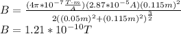 B=\frac{(4\pi*10^{-7}\frac{T\cdot m}{A})(2.87*10^{-5}A)(0.115m)^2}{2((0.05m)^2+(0.115m)^2)^{\frac{3}{2}}}\\B=1.21*10^{-10}T