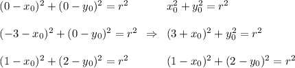 \begin{array}{l}(0-x_0)^2+(0-y_0)^2=r^2\\ \\(-3-x_0)^2+(0-y_0)^2=r^2\\ \\(1-x_0)^2+(2-y_0)^2=r^2\end{array}\Rightarrow \begin{array}{l}x_0^2+y_0^2=r^2\\ \\(3+x_0)^2+y_0^2=r^2\\ \\(1-x_0)^2+(2-y_0)^2=r^2\end{array}