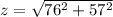 z=\sqrt{76^2+57^2}