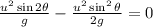 \frac{u^2\sin 2\theta }{g}-\frac{u^2\sin ^2\theta }{2g}=0
