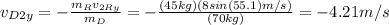 v_{D2y}=-\frac{m_{R}v_{2Ry}}{m_{D}}=-\frac{(45kg)(8sin(55.1)m/s)}{(70kg)}=-4.21m/s