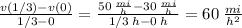 \frac{v(1/3)-v(0)}{1/3-0}=\frac{50 \:{\frac{mi}{h} }-30\:{\frac{mi}{h} }}{1/3\:h-0\:h} = 60 \:{\frac{mi}{h^2} }