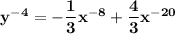 \mathbf{y^{-4} = -\dfrac{1}{3} x^{-8} + \dfrac{4}{3}x^{-20}}