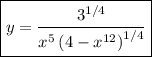 \boxed{y=\dfrac{3^{1/4}}{x^5\left(4-x^{12}\right)^{1/4}}}