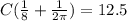 C(\frac{1}{8} + \frac{1}{2\pi}) = 12.5