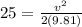 25 = \frac{v^2}{2(9.81)}
