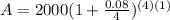 A=2000(1+ \frac{0.08}{4} )^{(4)(1)}