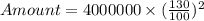 Amount = 4000000 \times  (\frac{130}{100})^{2}