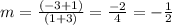 m =  \frac{( - 3 + 1)}{ ( 1 + 3)}  =  \frac{ - 2}{4}  =  -  \frac{1}{2}