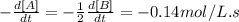 -\frac{d[A]}{dt}=-\frac{1}{2}\frac{d[B]}{dt}=-0.14mol/L.s