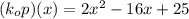 (k_ {o} p) (x) = 2x ^ 2-16x + 25