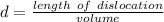 d=\frac{length\ of\ dislocation}{volume}