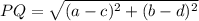 PQ  = \sqrt{(a-c)^2   + (b-d)^2}