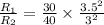 \frac{R_1}{R_2}=\frac{30}{40}\times \frac{3.5^2}{3^2}