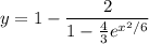 y=1-\dfrac2{1-\frac43e^{x^2/6}}