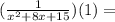 (\frac{1}{x^2+8x+15})(1)=