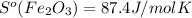 S^o(Fe_2O_3)=87.4J/molK