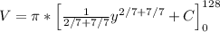 V = \pi*\left[\frac{1}{2/7+7/7}y^{2/7+7/7}+C\right]_{0}^{128}