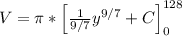 V = \pi*\left[\frac{1}{9/7}y^{9/7}+C\right]_{0}^{128}
