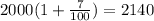 2000( 1+ \frac{7}{100} ) = 2140