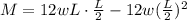 M=12wL\cdot \frac{L}{2}-12w(\frac{L}{2})^2