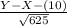 \frac{Y-X-(10)}{\sqrt{625} }