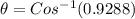 \theta = Cos^{-1}(0.9288)