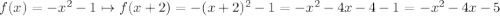 f(x)=-x^2-1\mapsto f(x+2)=-(x+2)^2-1=-x^2-4x-4-1=-x^2-4x-5