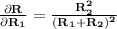 \bf \frac{\partial R}{\partial R_1}=\frac{R_2^2}{(R_1+R_2)^2}