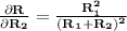 \bf \frac{\partial R}{\partial R_2}=\frac{R_1^2}{(R_1+R_2)^2}