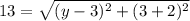 13=\sqrt{(y-3)^{2}+(3+2)^{2}}