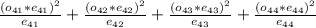 \frac{(o_{41}*e_{41})^2 }{e_{41} } + \frac{(o_{42}*e_{42})^2 }{e_{42} } + \frac{(o_{43}*e_{43})^2 }{e_{43} } +\frac{(o_{44}*e_{44})^2 }{e_{44} }