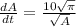 \frac{dA}{dt} = \frac{10 \sqrt{\pi}}{\sqrt{A}}