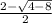 \frac{2 - \sqrt{4-8} }{2}