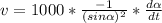 v=1000*\frac{-1}{(sin\alpha)^2}*\frac{d\alpha}{dt}